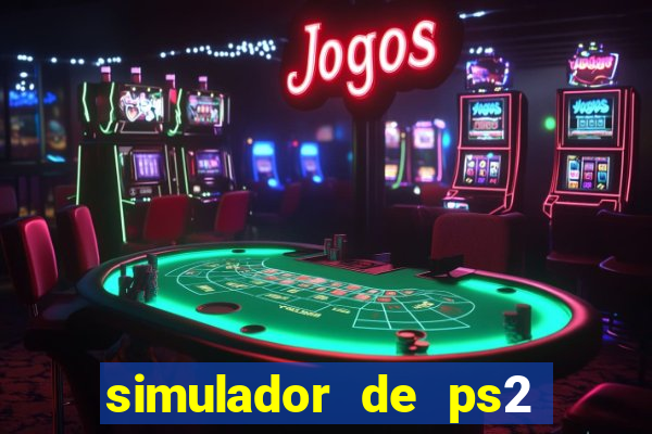 simulador de ps2 para pc